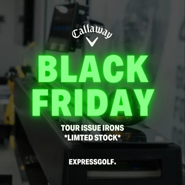 BLACK FRIDAY: Callaway Tour Issue Irons Now £549

*Limned Stock* directly from Callaway tour

#EXPRESSYOURSELF